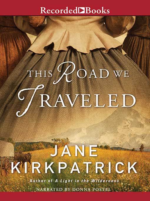 Title details for This Road We Traveled by Jane Kirkpatrick - Wait list